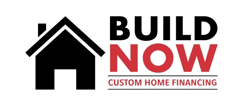 SWH Build Now - Custom Home Financing